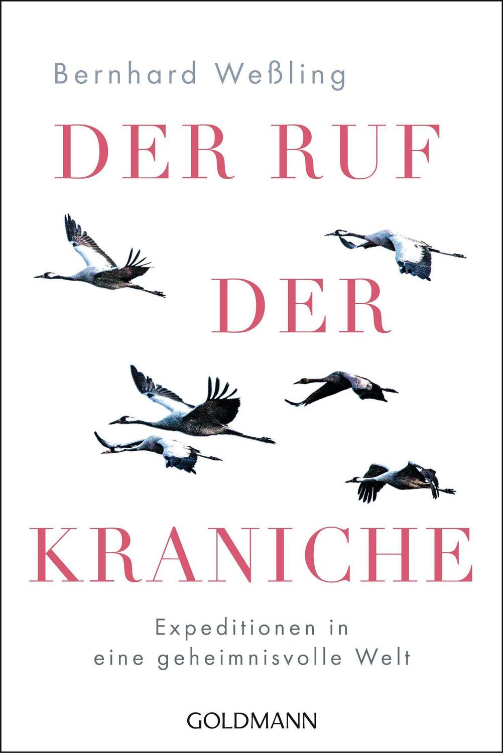 Cover: 9783442142842 | Der Ruf der Kraniche | Expeditionen in eine geheimnisvolle Welt | Buch