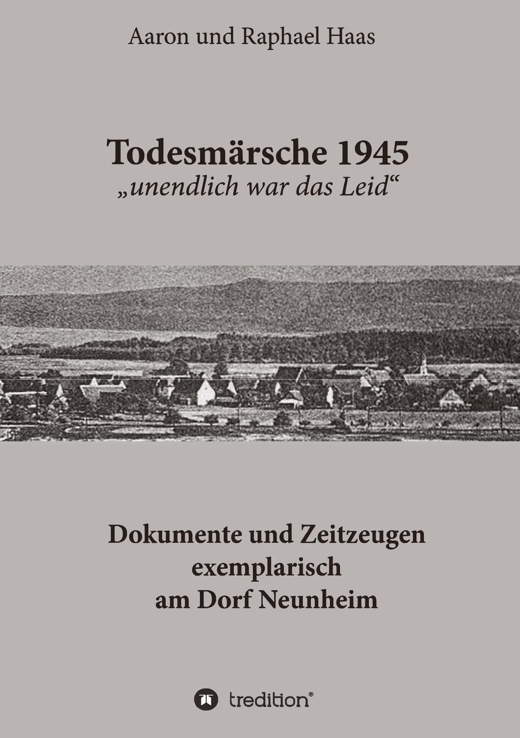 Cover: 9783347137844 | Todesmärsche 1945 "unendlich war das Leid" | Aaron und Raphael Haas