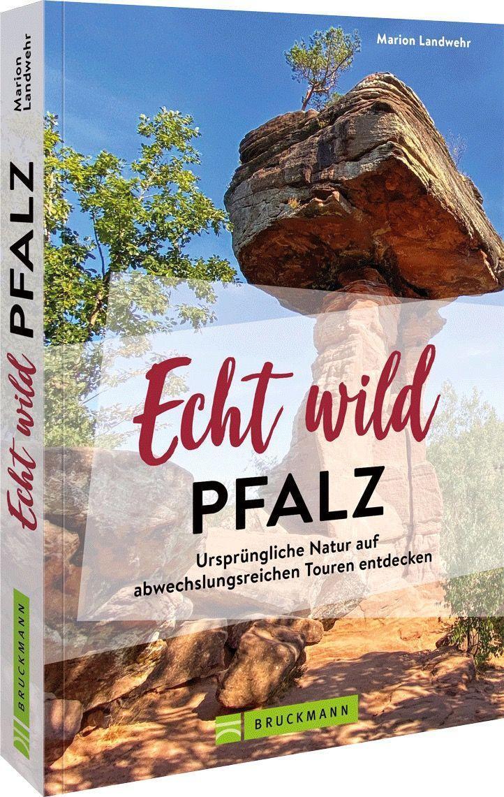 Cover: 9783734325588 | Echt wild - Pfalz | Marion Landwehr | Taschenbuch | 160 S. | Deutsch