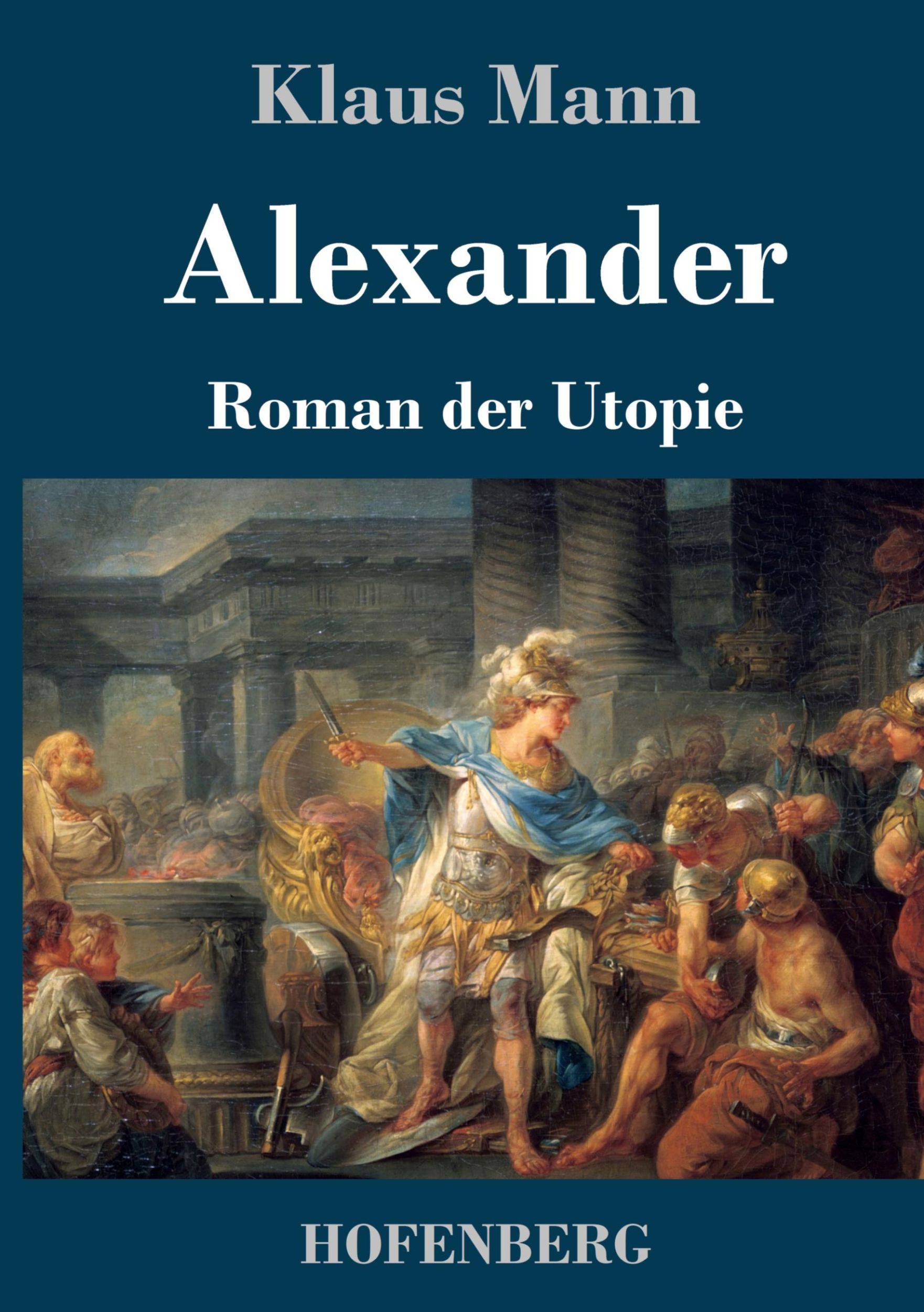 Cover: 9783743745568 | Alexander | Roman der Utopie | Klaus Mann | Buch | 168 S. | Deutsch