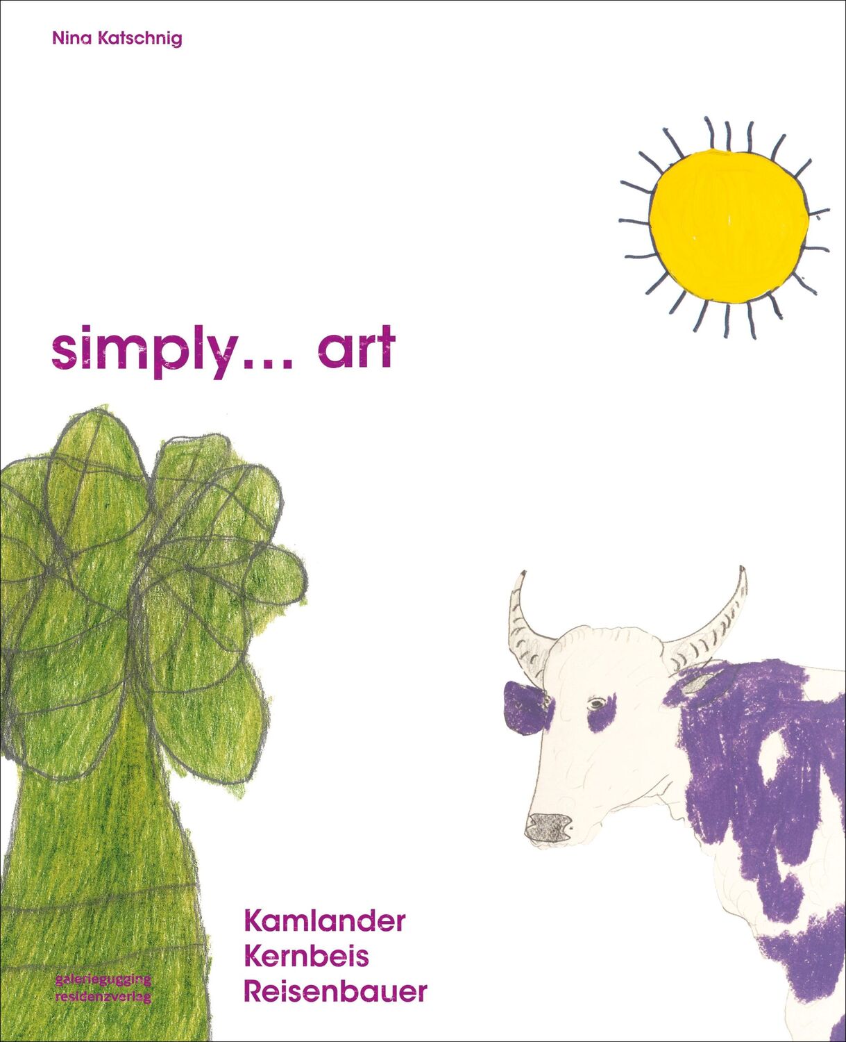 Cover: 9783701736010 | simply... art | Kamlander / Kernbeis / Reisenbauer | Hal'ák (u. a.)