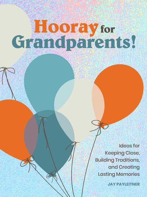 Cover: 9781797212975 | Hooray for Grandparents | Jay Payleitner | Buch | Gebunden | Englisch