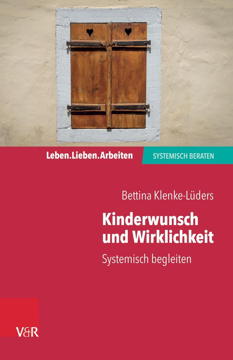 Autor: 9783525407912 | Kinderwunsch und Wirklichkeit | Systemisch begleiten | Klenke-Lüders