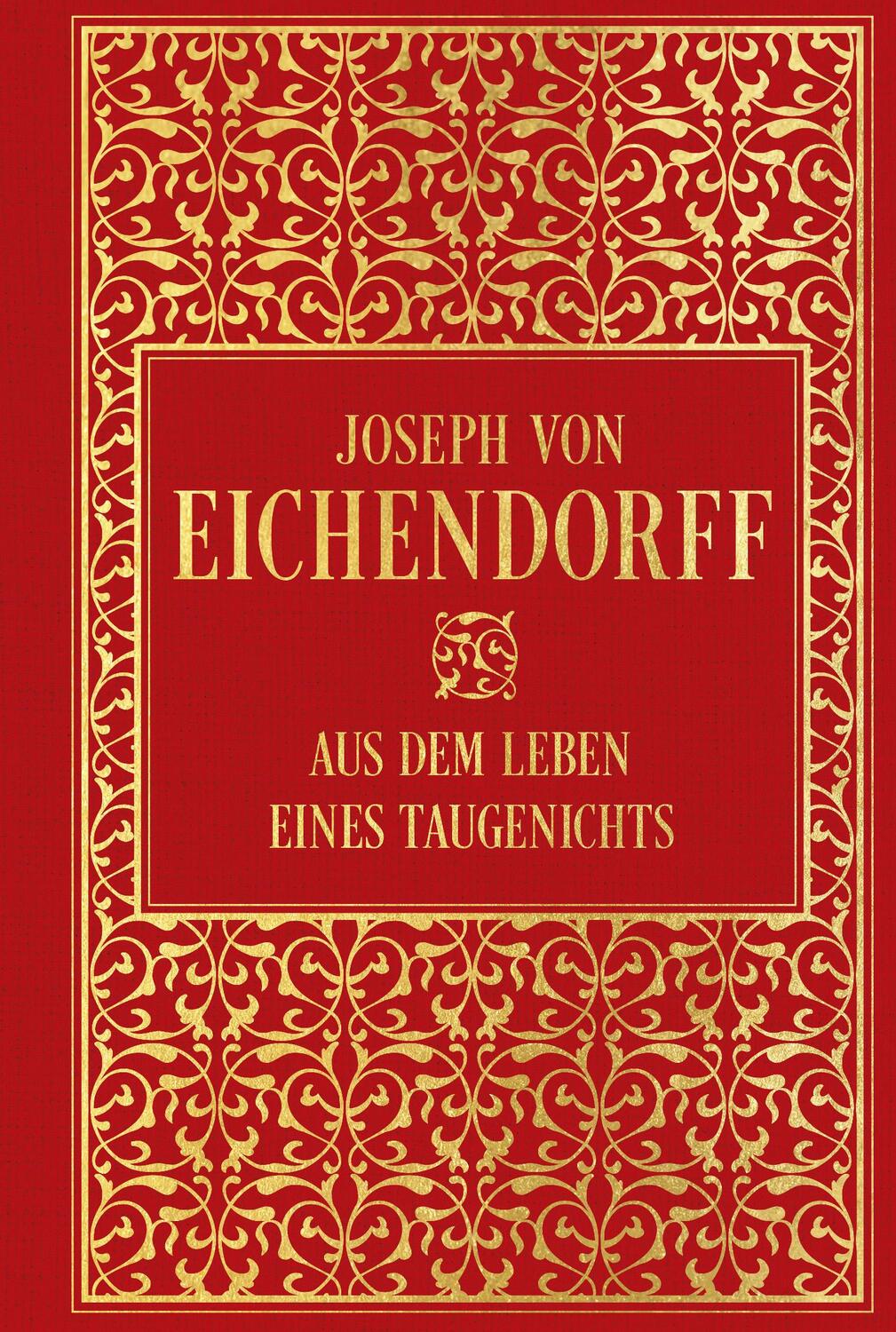 Cover: 9783868207309 | Aus dem Leben eines Taugenichts | Leinen mit Goldprägung | Eichendorff