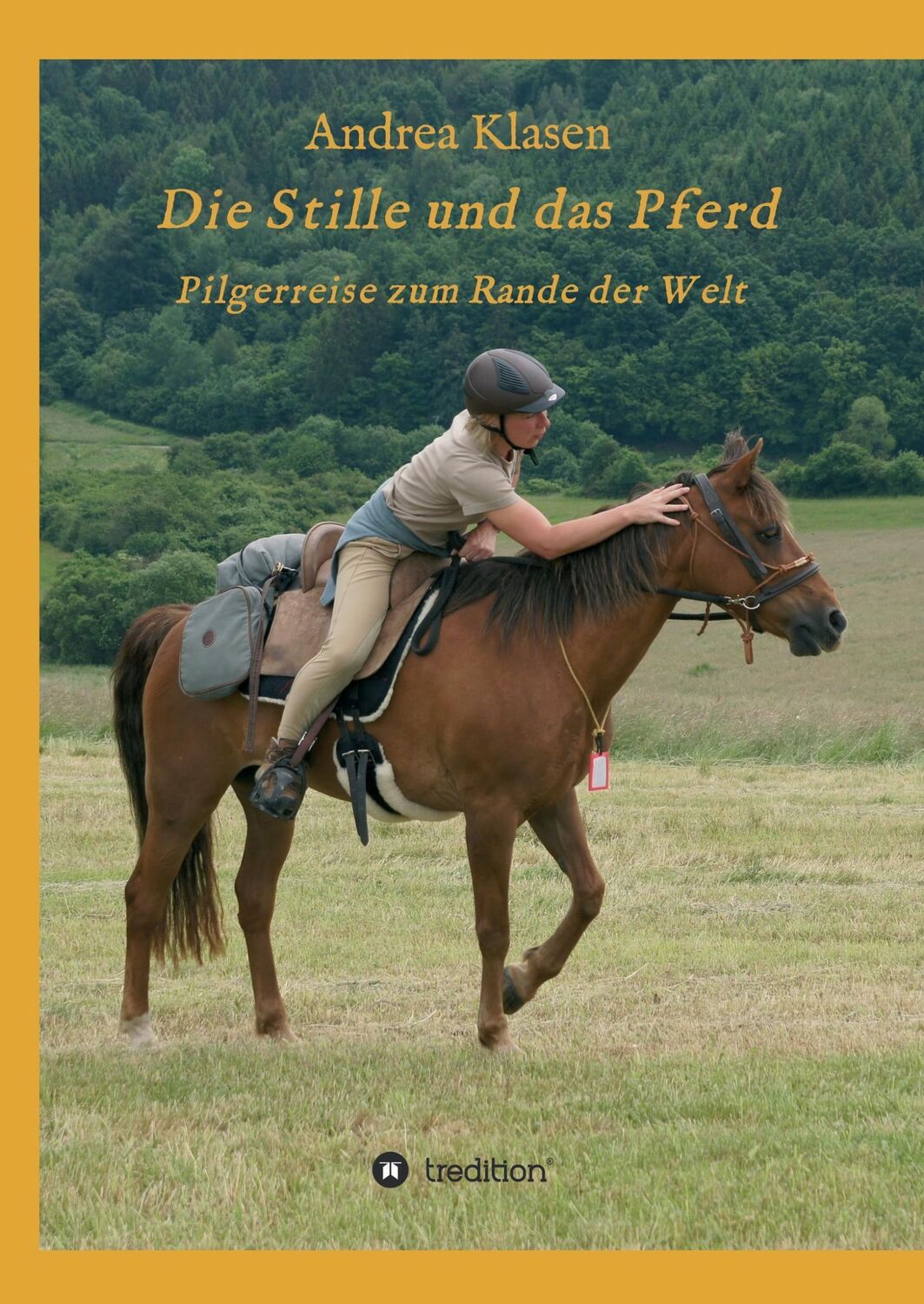 Cover: 9783734589027 | Die Stille und das Pferd | Pilgerreise zum Rande der Welt | Klasen