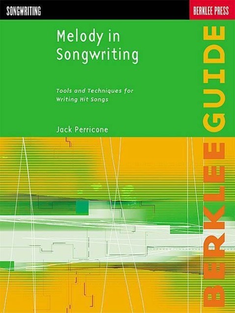 Cover: 73999494198 | Melody in Songwriting | Tools and Techniques for Writing Hit Songs