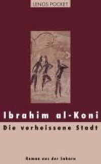 Cover: 9783857877537 | Die verheissene Stadt | Roman aus der Sahara, Lenos Pocket 153, LP 153