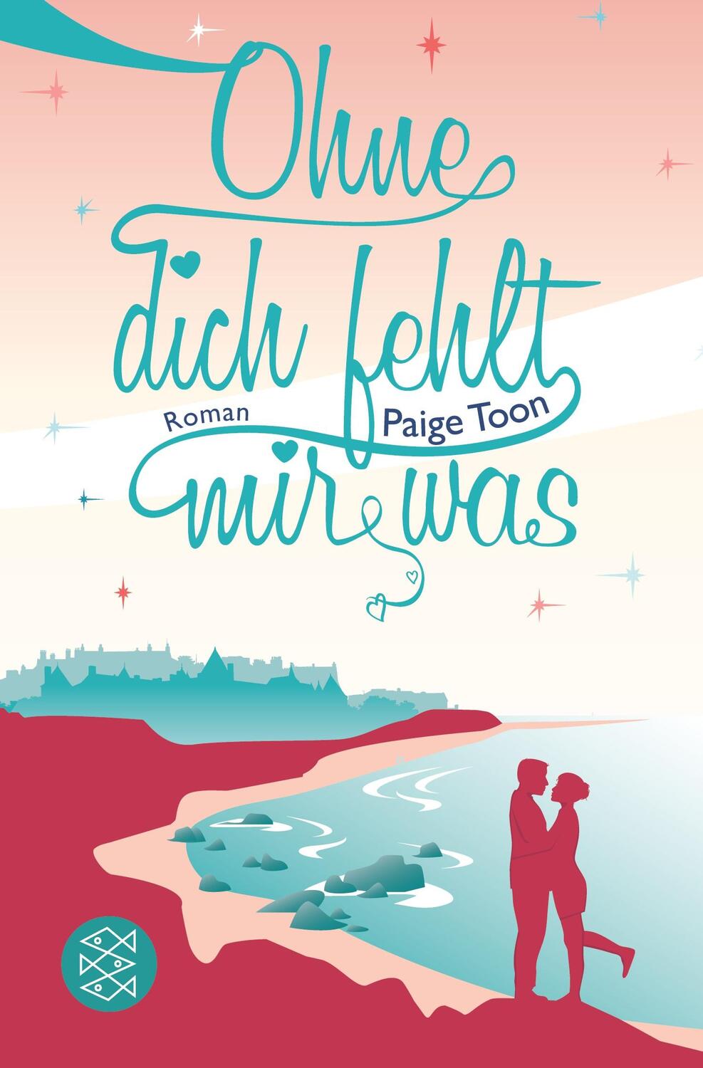 Cover: 9783596195527 | Ohne dich fehlt mir was | Roman | Paige Toon | Taschenbuch | Paperback