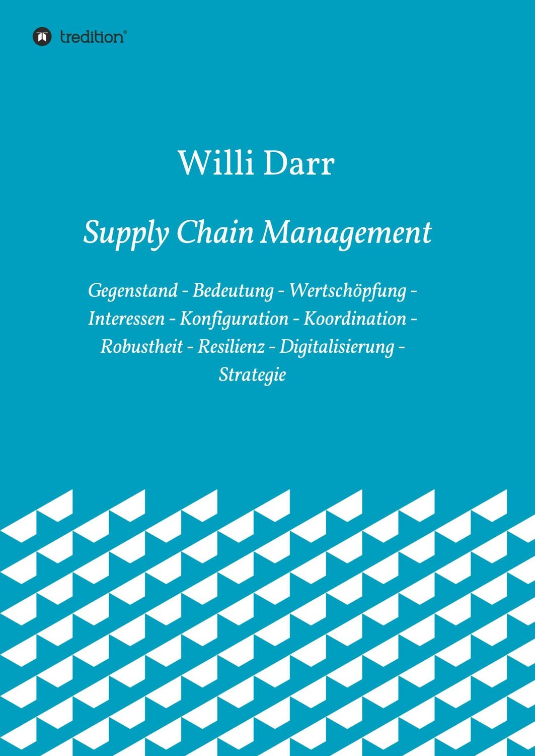 Cover: 9783347301283 | Supply Chain Management | Willi Darr | Taschenbuch | Paperback | 2021