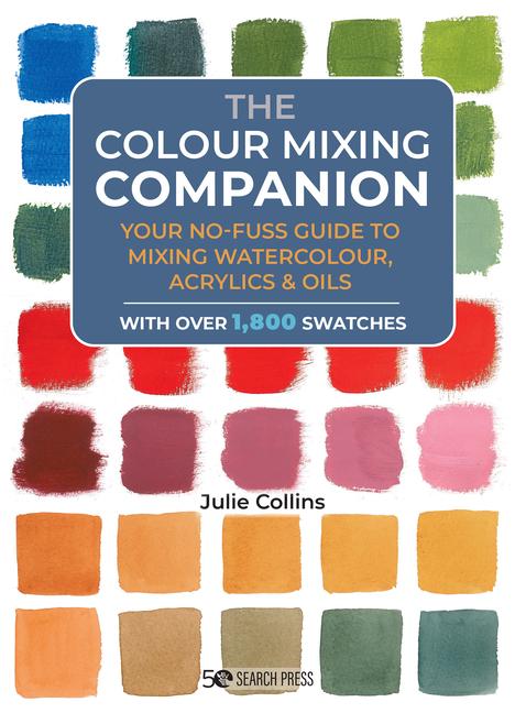 Cover: 9781800920897 | The Colour Mixing Companion | Julie Collins | Buch | Gebunden | 2023