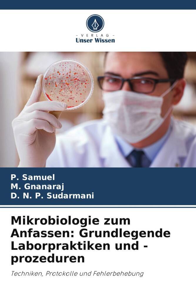 Cover: 9786207405299 | Mikrobiologie zum Anfassen: Grundlegende Laborpraktiken und...