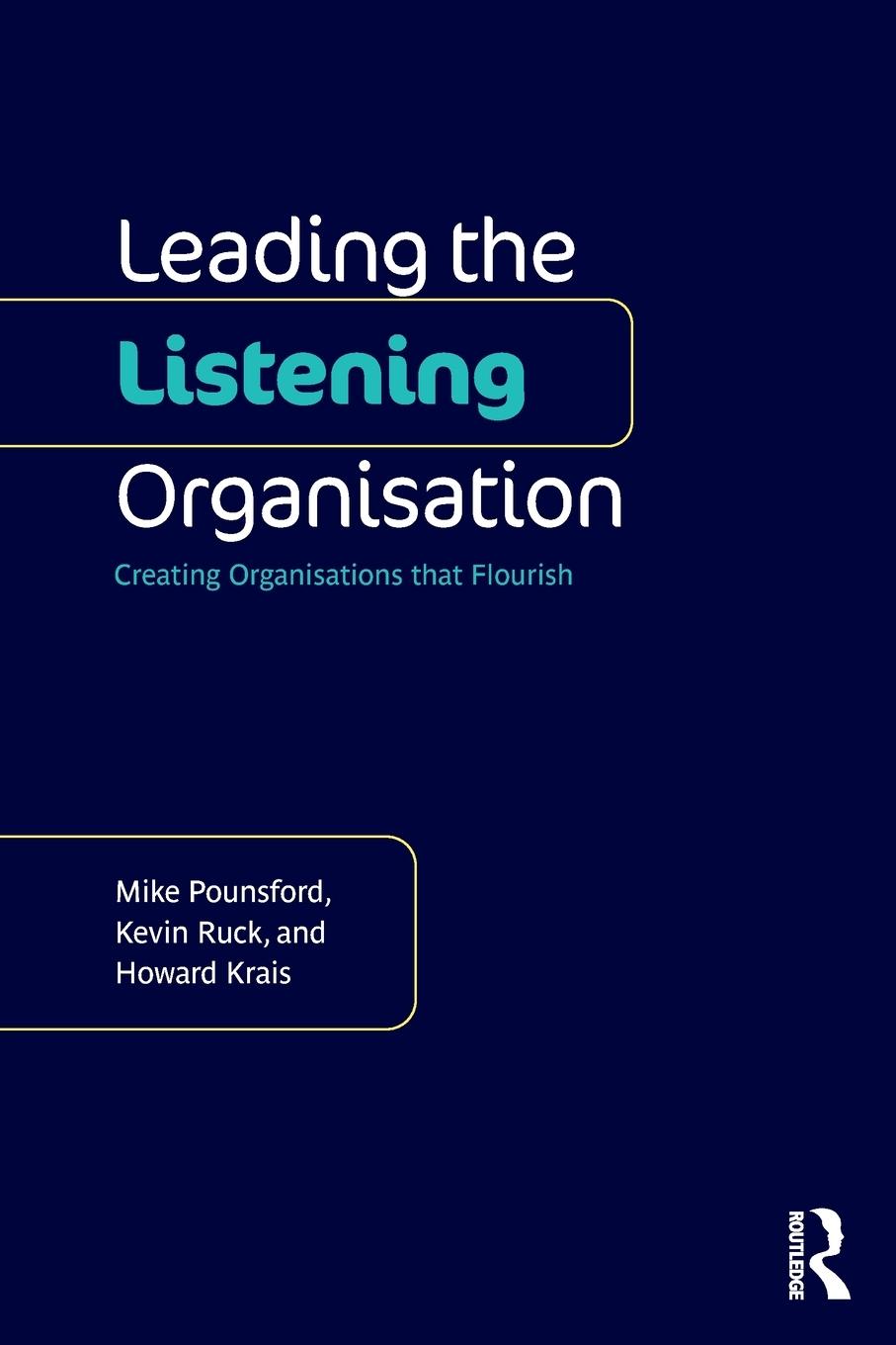 Cover: 9781032433769 | Leading the Listening Organisation | Mike Pounsford (u. a.) | Buch