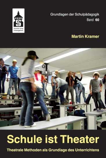 Cover: 9783834012388 | Schule ist Theater | Martin Kramer | Taschenbuch | 188 S. | Deutsch