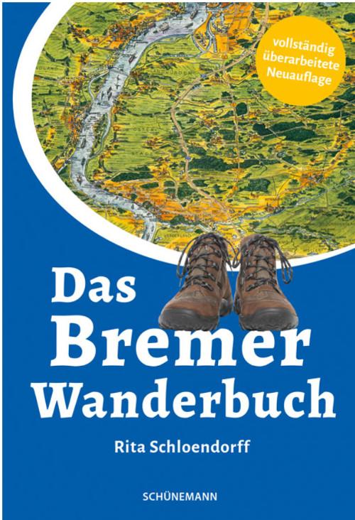 Cover: 9783796111204 | Das Bremer Wanderbuch | Rita Schloendorff | Taschenbuch | 248 S.