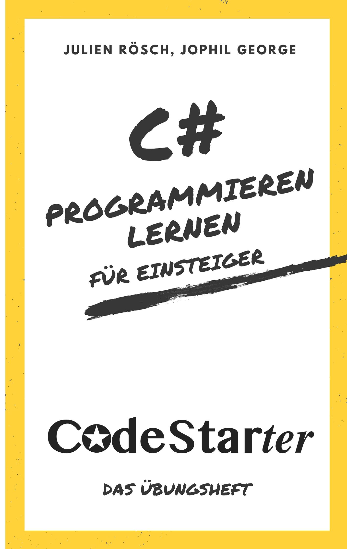 Cover: 9783752839302 | C# Programmieren lernen für Einsteiger | Das Übungsheft | Taschenbuch