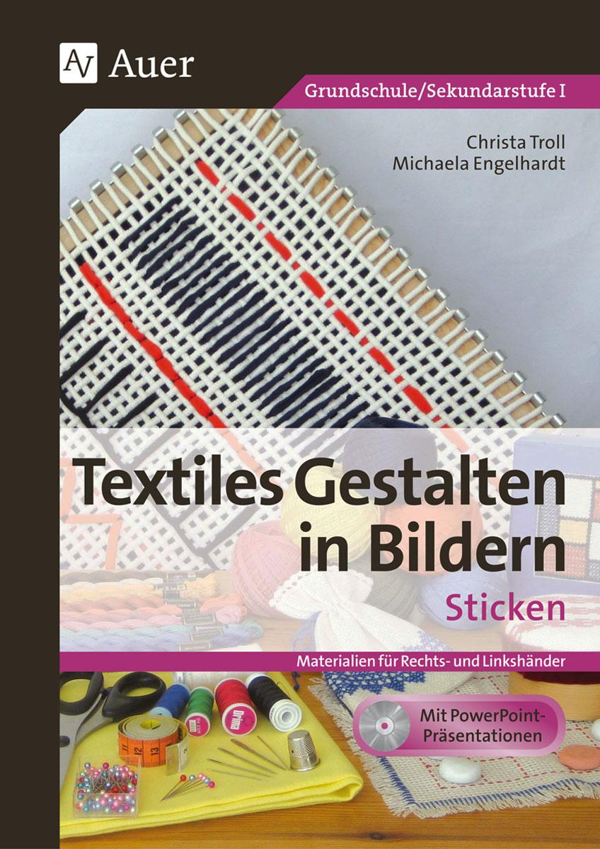 Cover: 9783403069058 | Textiles Gestalten in Bildern: Sticken | Christa Troll (u. a.) | 56 S.