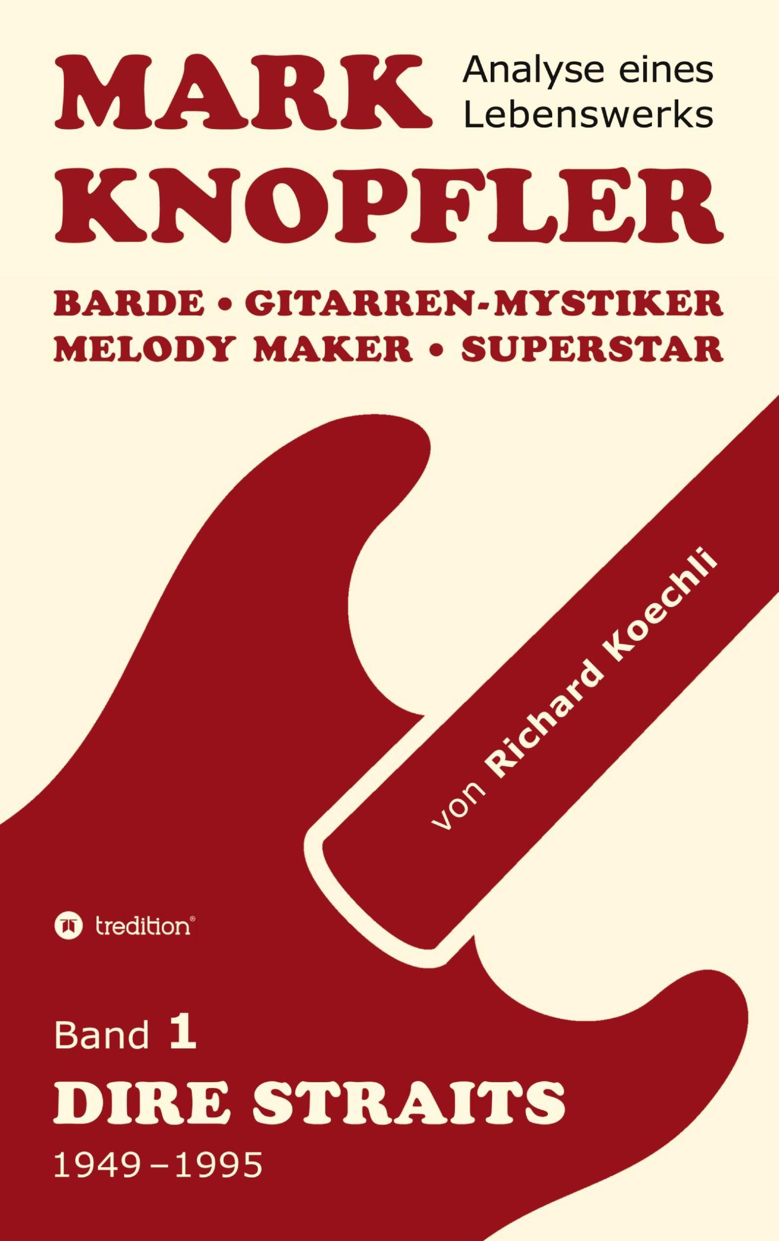 Cover: 9783384493057 | Mark Knopfler (Band 1, Dire Straits) - das 552 Seiten starke Buch!