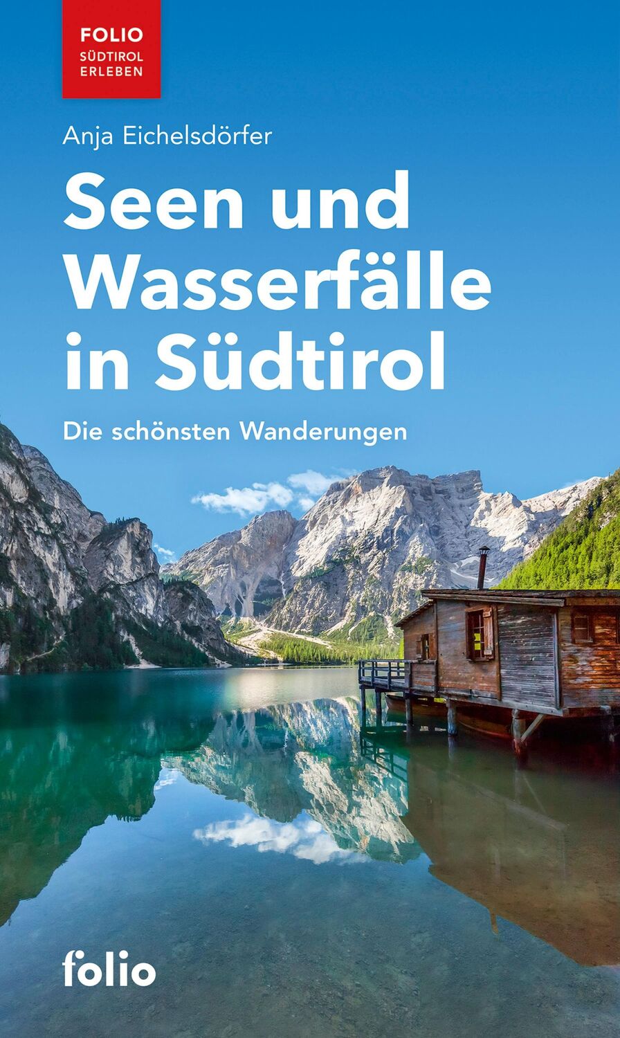 Cover: 9783852569000 | Seen und Wasserfälle in Südtirol | Die schönsten Wanderungen | Buch