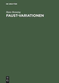 Cover: 9783598111082 | Faust-Variationen | Hans Henning | Buch | 418 S. | Deutsch | 1993