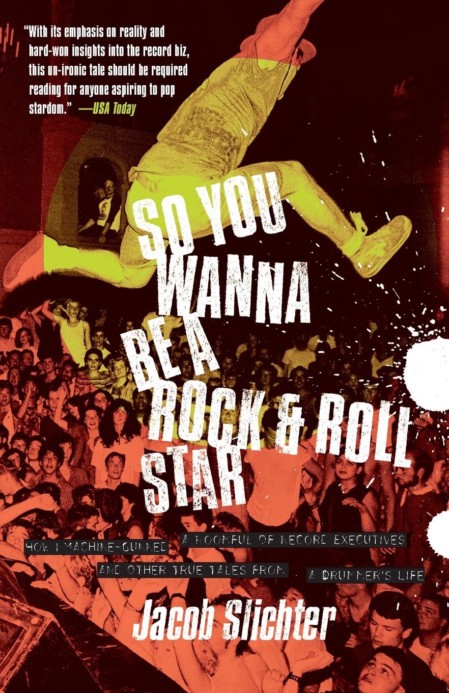 Cover: 9780767914710 | So You Wanna Be a Rock &amp; Roll Star | Jacob Slichter | Taschenbuch