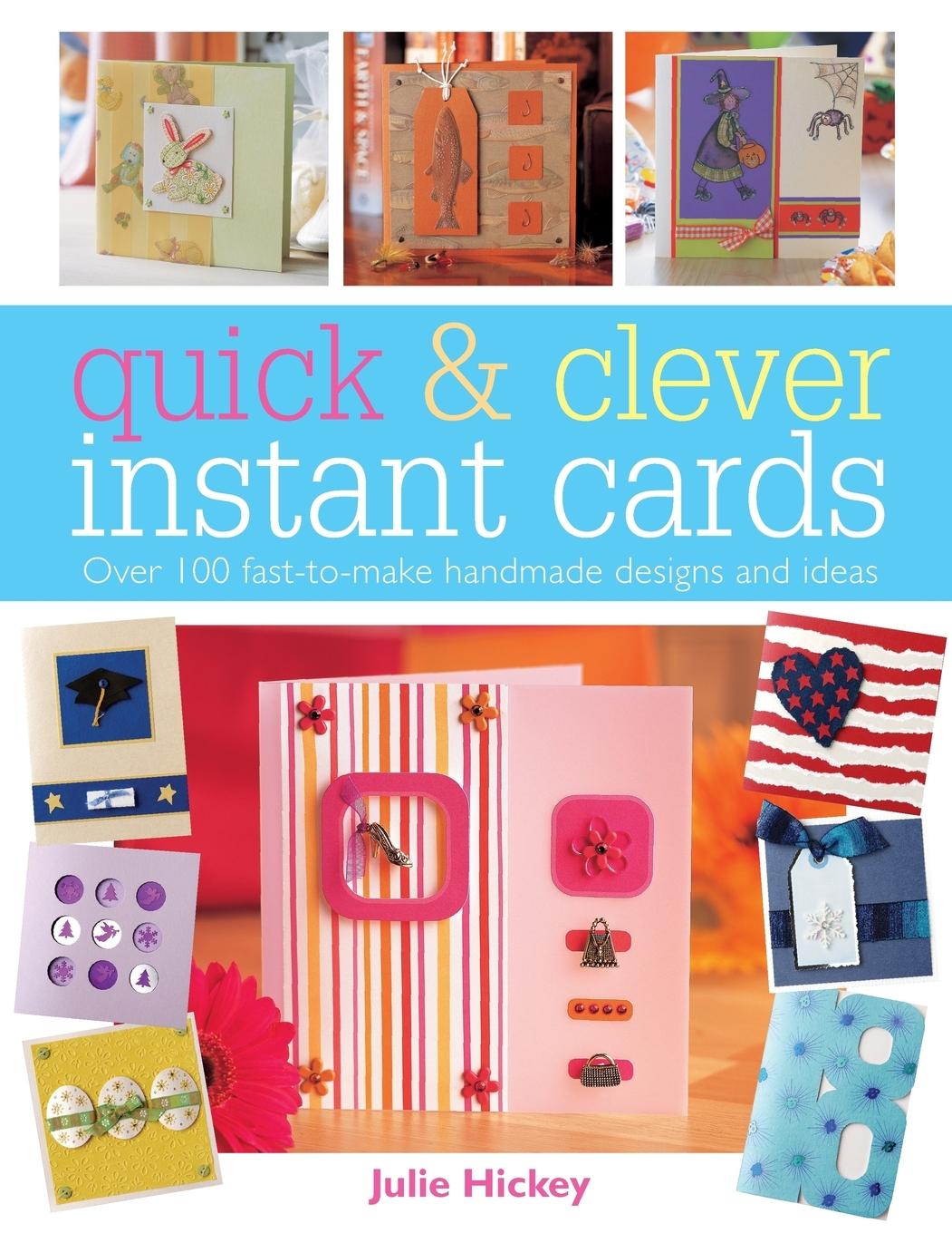 Cover: 9780715320907 | Quick and Clever Instant Cards | Over 65 Time-Saving Designs | Hickey