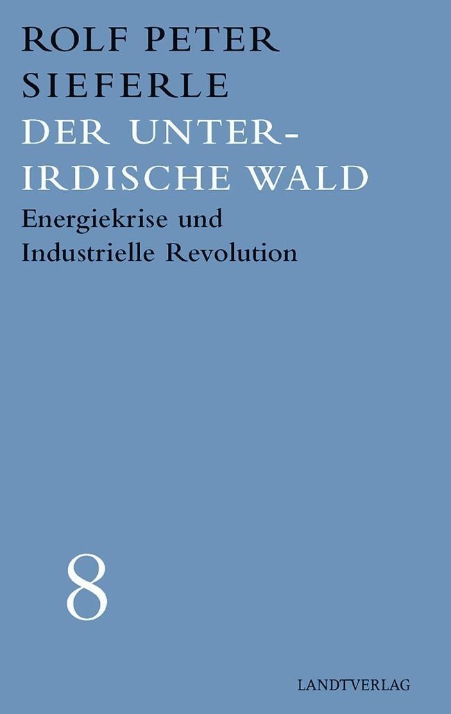 Cover: 9783948075248 | Der unterirdische Wald | Enegiekrise und Industrielle Revolution