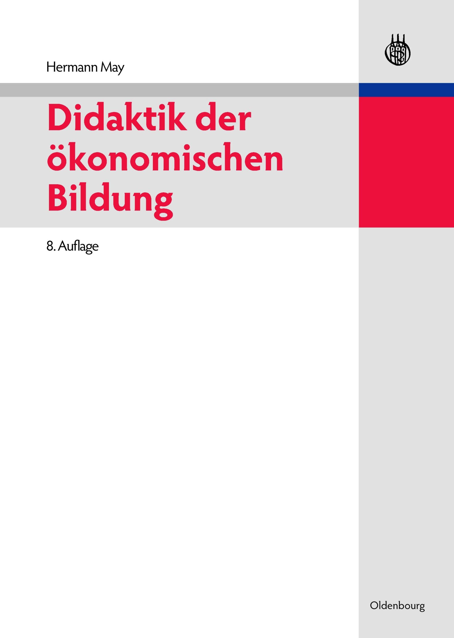 Cover: 9783486598384 | Didaktik der ökonomischen Bildung | Hermann May | Buch | X | Deutsch