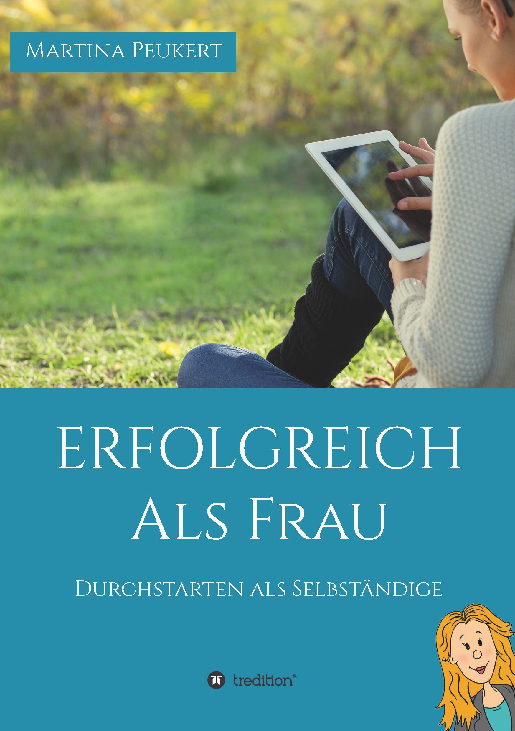 Cover: 9783743921122 | Erfolgreich als Frau | Durchstarten als Selbständige | Martina Peukert