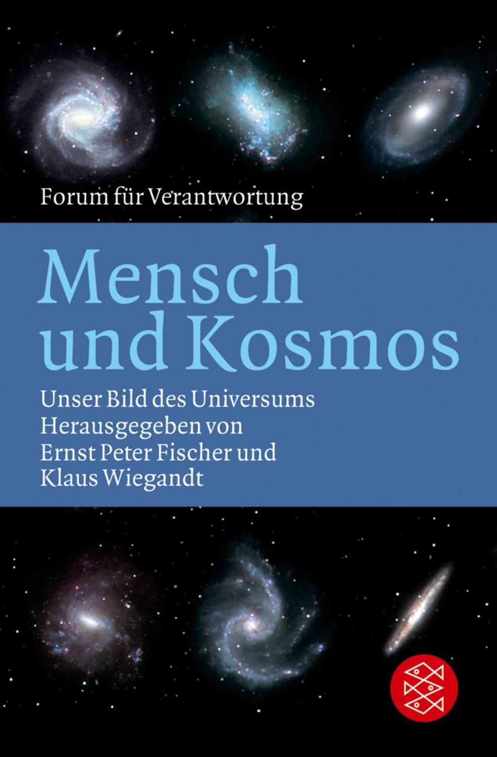 Cover: 9783596162154 | Mensch und Kosmos | Unser Bild des Universums | Ernst Peter Fischer