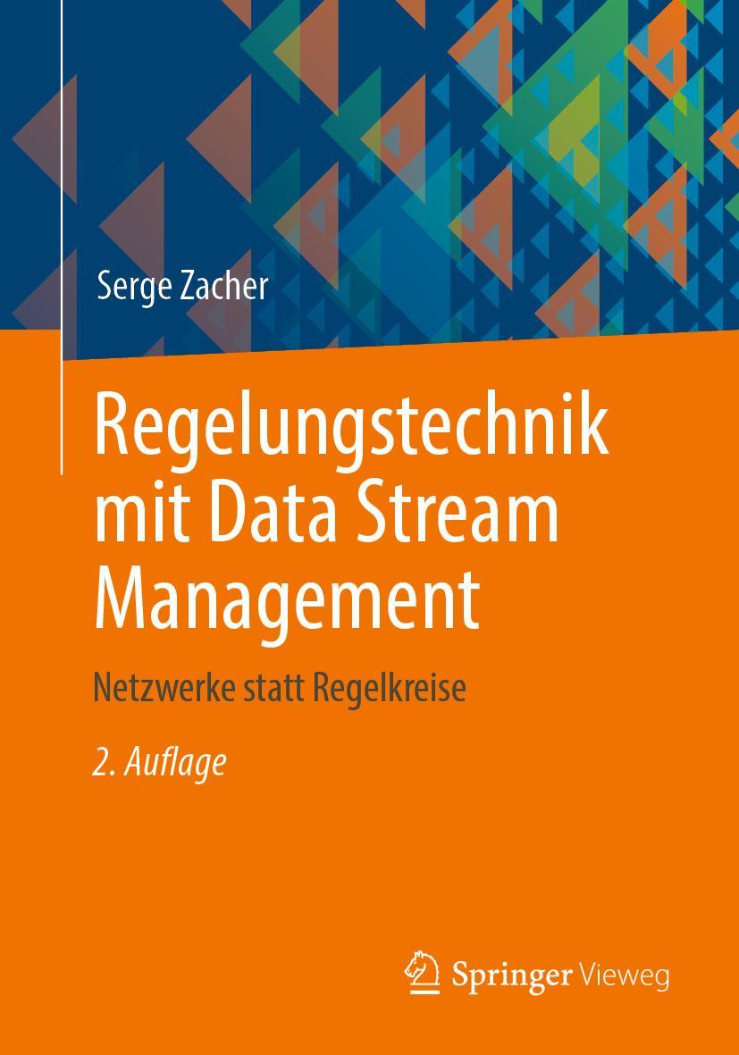 Cover: 9783658397227 | Regelungstechnik mit Data Stream Management | Serge Zacher | Buch | x