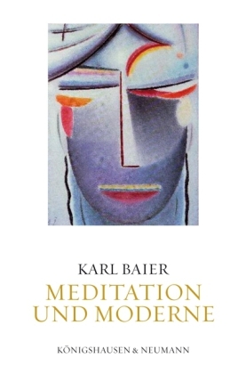 Cover: 9783826040214 | Meditation und Moderne, 2 Bde. | Karl Baier | Taschenbuch | 980 S.