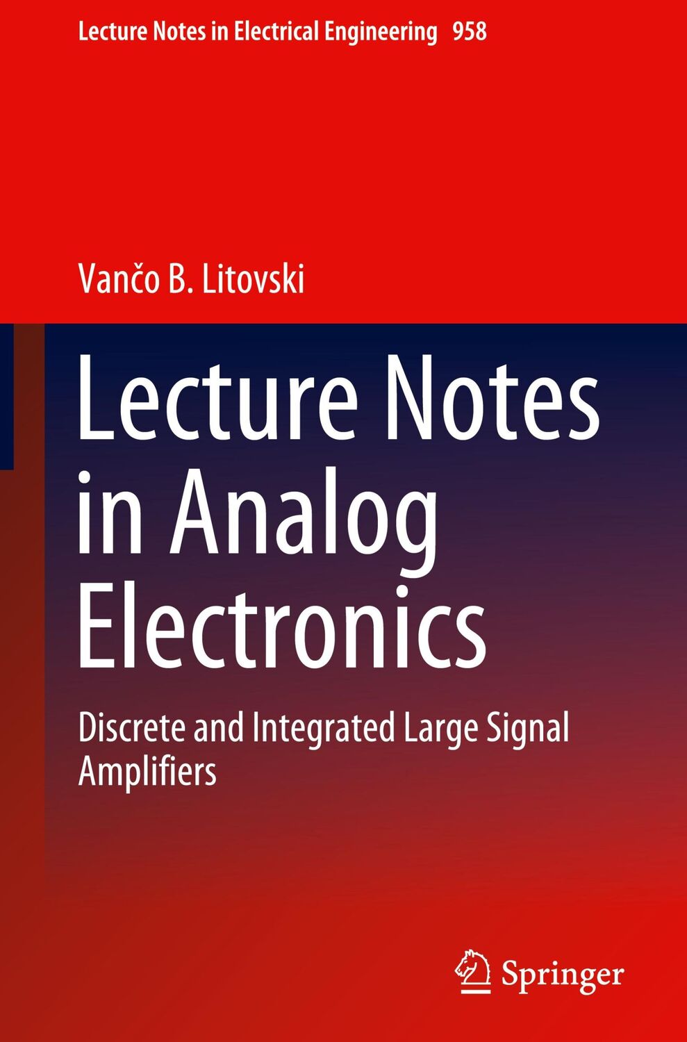 Cover: 9789811965272 | Lecture Notes in Analog Electronics | Van¿o B. Litovski | Buch | xv