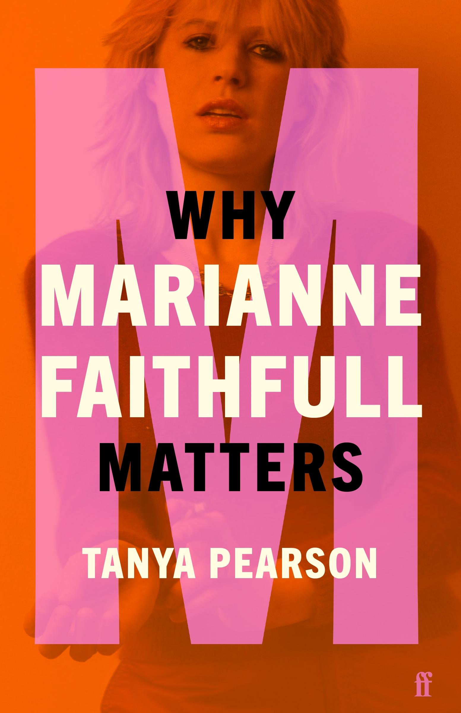 Cover: 9780571368969 | Why Marianne Faithfull Matters | Tanya Pearson | Buch | Gebunden