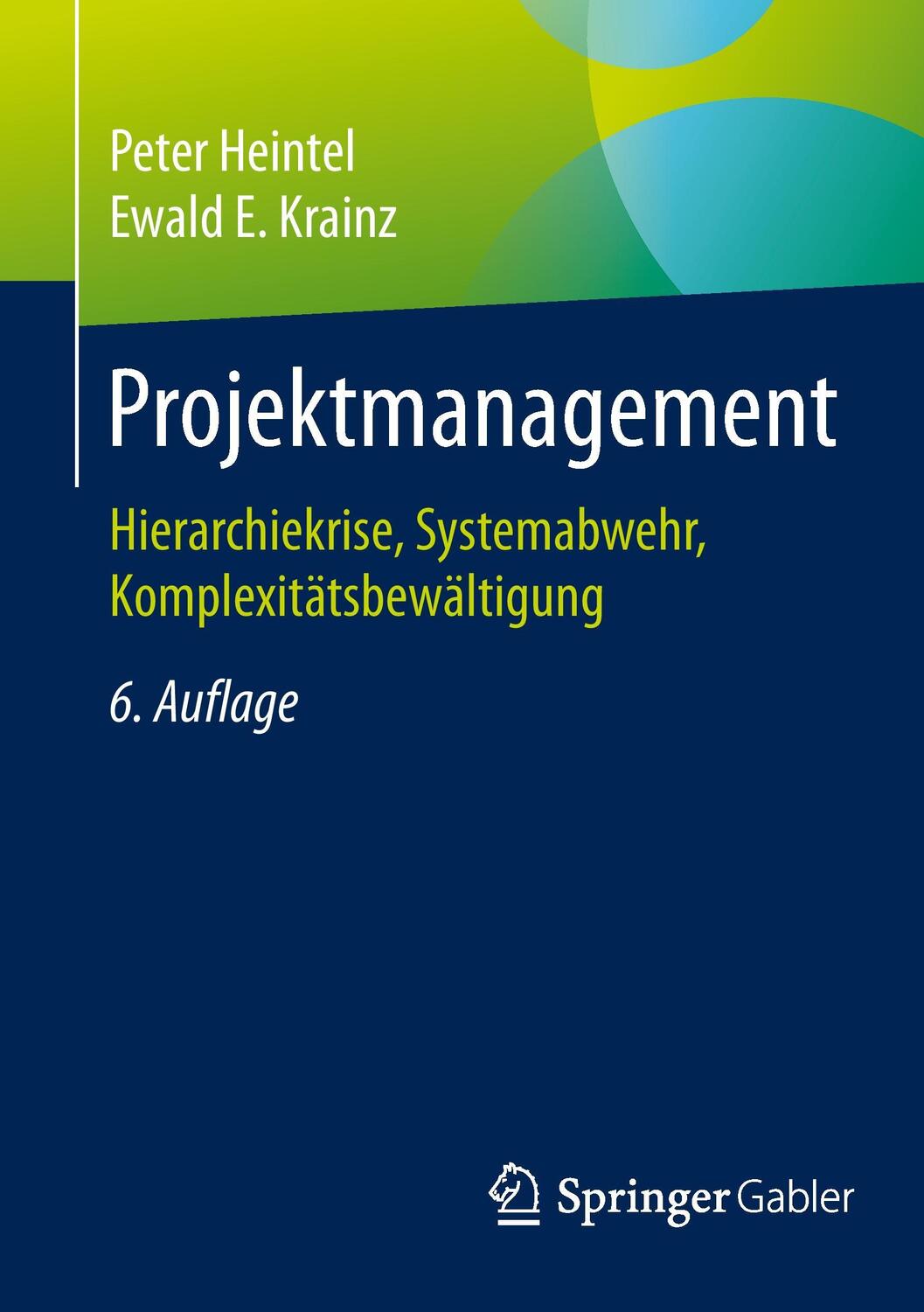 Cover: 9783834946683 | Projektmanagement | Ewald E. Krainz (u. a.) | Taschenbuch | Paperback