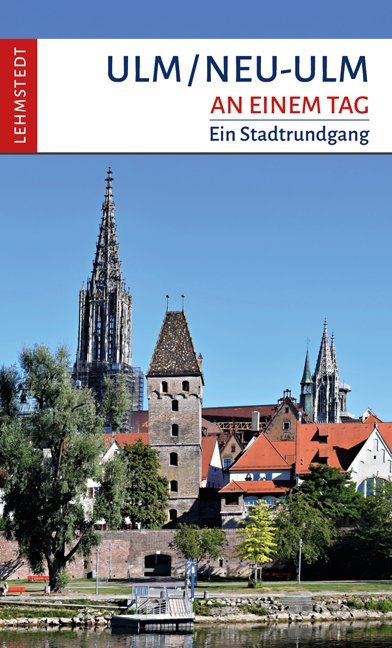 Cover: 9783957970916 | Ulm/Neu-Ulm an einem Tag | Ein Stadtrundgang | Christina Meinhardt