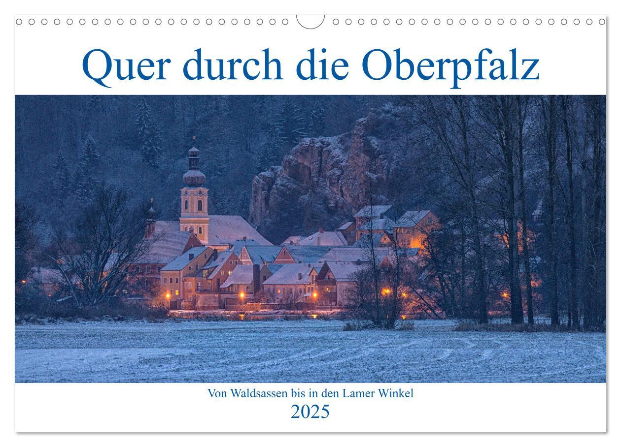 Cover: 9783435365050 | Quer durch die Oberpfalz (Wandkalender 2025 DIN A3 quer), CALVENDO...