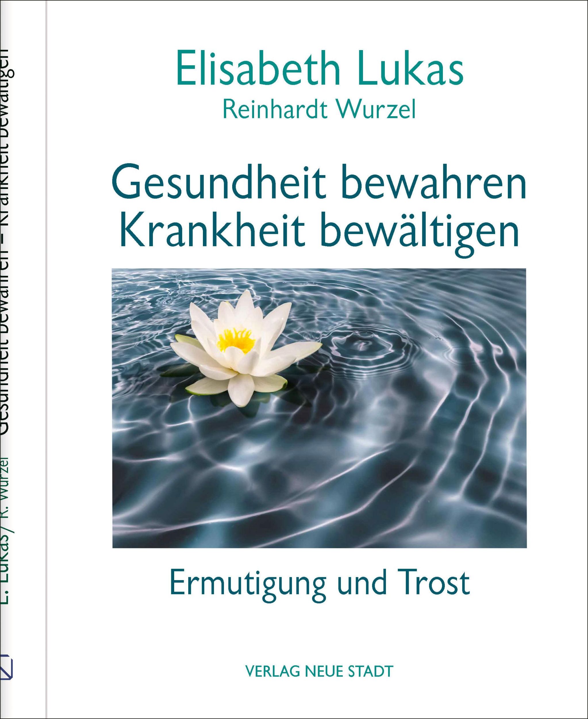 Cover: 9783734613340 | Gesundheit bewahren - Krankheit bewältigen | Ermutigung und Trost