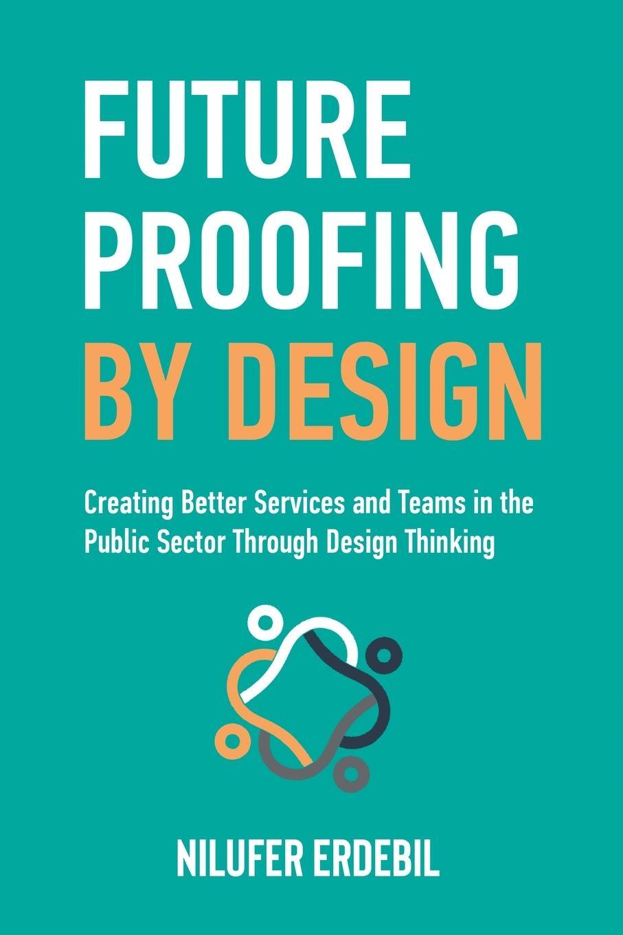 Cover: 9781738767915 | Future Proofing By Design | Nilufer Erdebil | Taschenbuch | Paperback