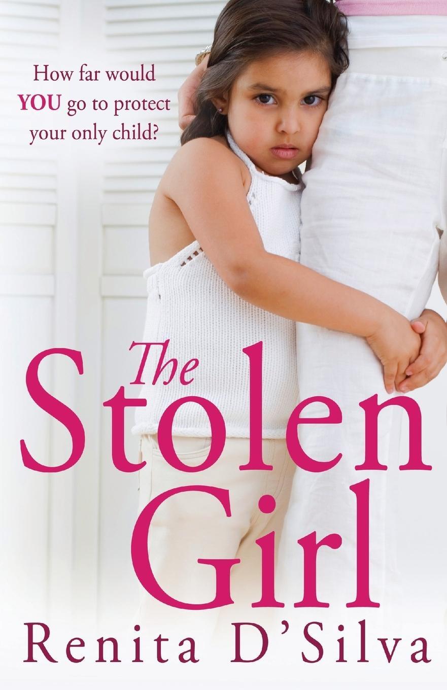 Cover: 9781909490543 | The Stolen Girl | Renita D'Silva | Taschenbuch | Paperback | Englisch