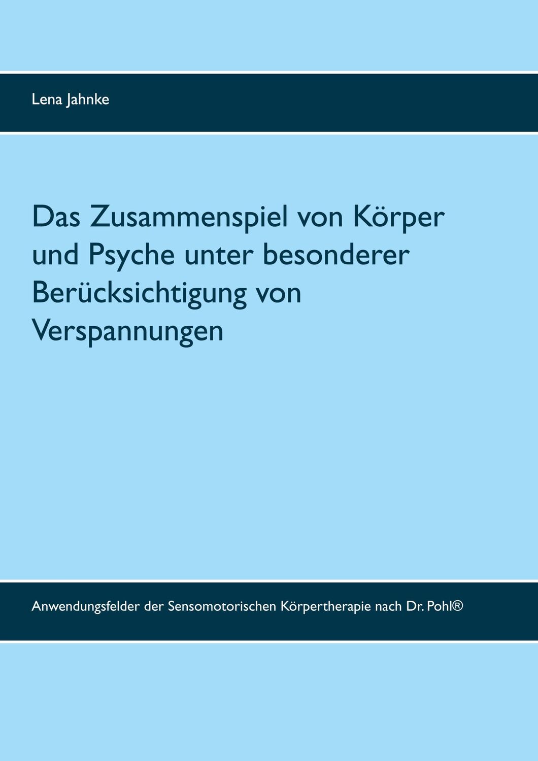 Cover: 9783752611182 | Das Zusammenspiel von Körper und Psyche unter besonderer...