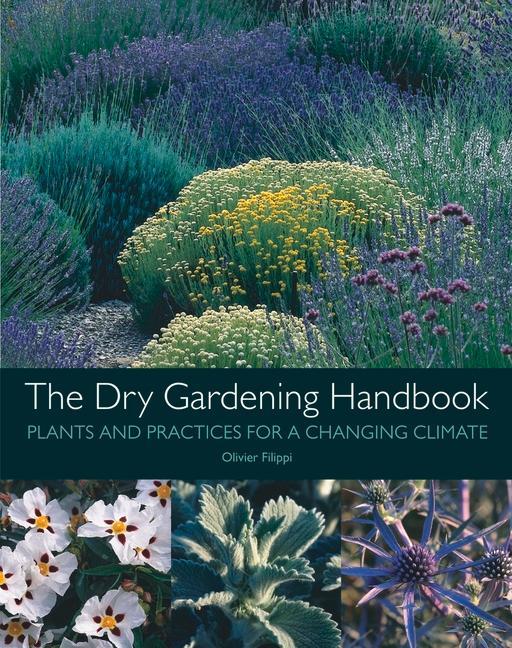 Cover: 9781999734558 | The Dry Gardening Handbook | Olivier Filippi | Buch | Gebunden | 2019