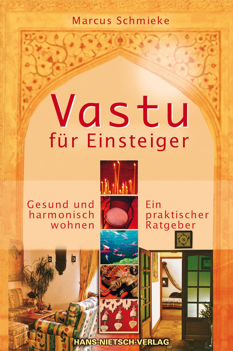 Cover: 9783934647541 | Vastu für Einsteiger | Marcus Schmieke | Taschenbuch | 168 S. | 2003