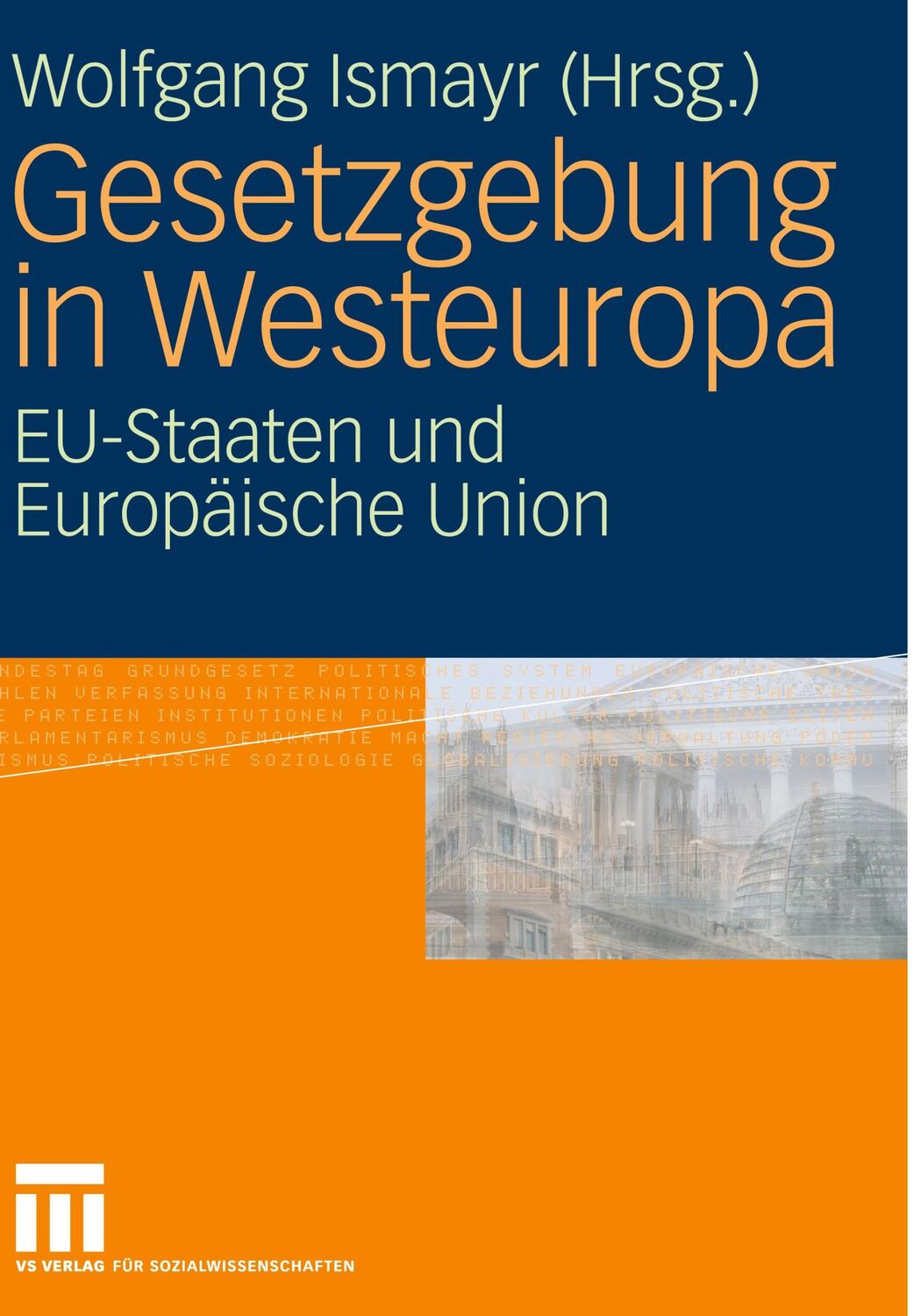 Cover: 9783531198866 | Gesetzgebung in Westeuropa | EU-Staaten und Europäische Union | Ismayr