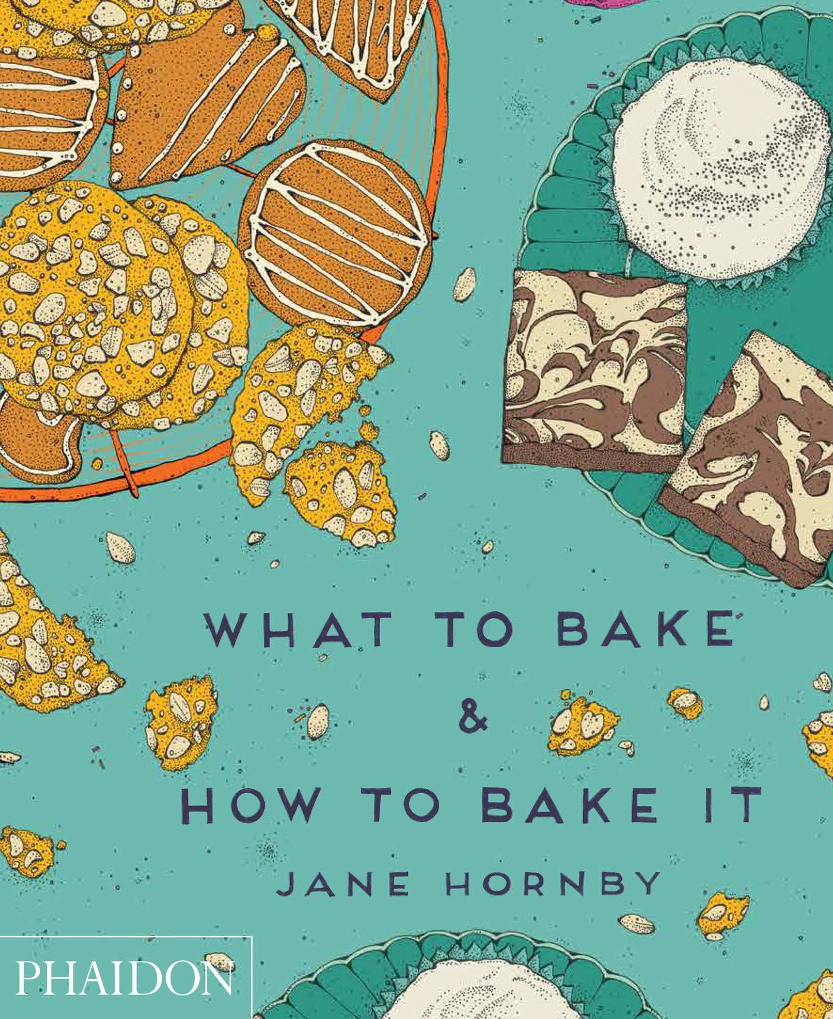 Cover: 9780714867434 | What to Bake &amp; How to Bake It | Jane Hornby | Buch | 240 S. | Englisch