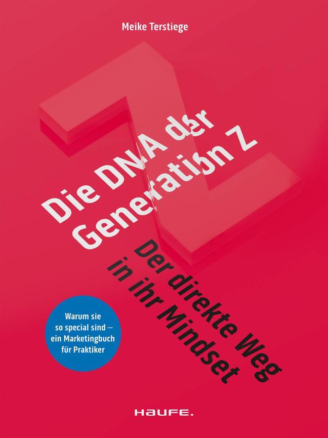 Cover: 9783648158135 | Die DNA der Generation Z - der direkte Weg in ihr Mindset | Terstiege