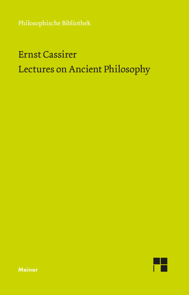 Cover: 9783787340422 | Lectures on Ancient Philosophy | Ernst Cassirer | Buch | XXXIV | 2022