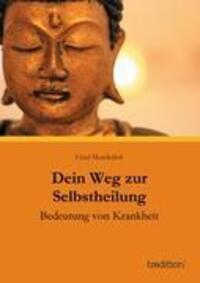 Cover: 9783849119799 | Dein Weg zur Selbstheilung | Bedeutung von Krankheit | Ursel Munderloh