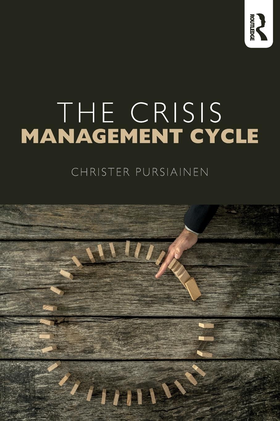 Cover: 9781138643888 | The Crisis Management Cycle | Christer Pursiainen | Taschenbuch | 2017