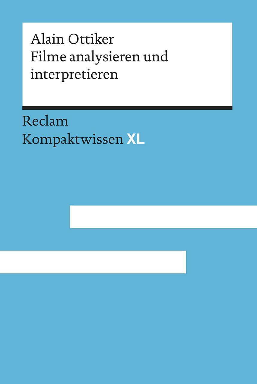 Cover: 9783150152393 | Filme analysieren und interpretieren | Kompaktwissen XL | Ottiker