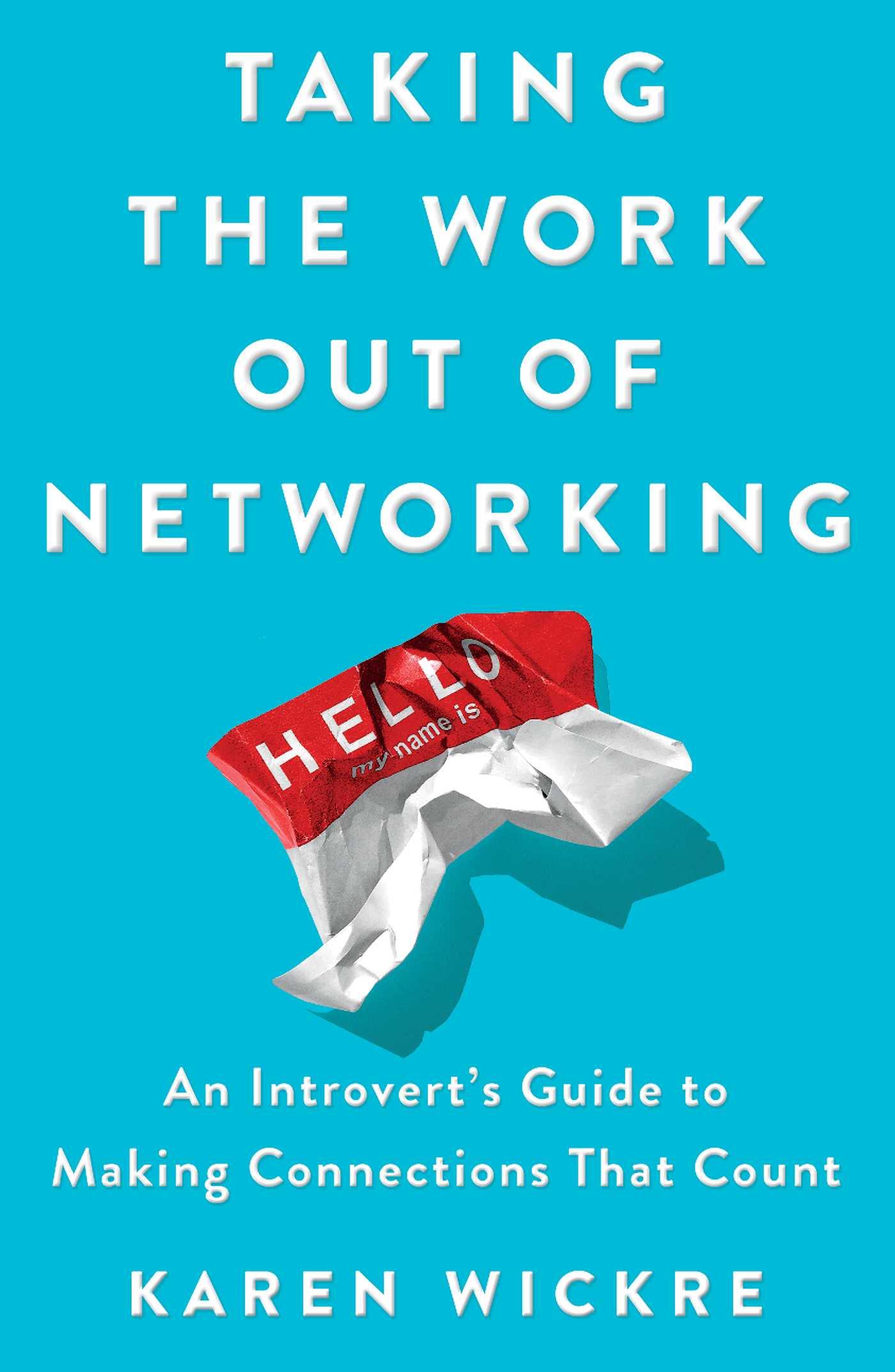 Cover: 9781501199271 | Taking the Work Out of Networking | Karen Wickre | Buch | Englisch